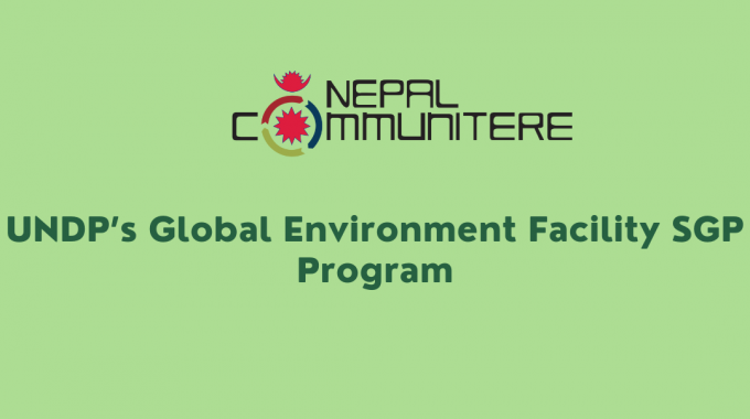 Launch of UNDP’s Global Environment Facility Small Grants Program (GEF-SGP): Upscaling Nepal’s Green Enterprises